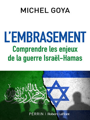 cover image of L'Embrasement--Comprendre les enjeux de la guerre Israël-Hamas